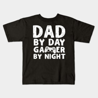 Dad by Day Gamer By Night Kids T-Shirt